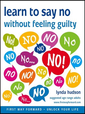 cover image of Learn to Say No Without Feeling Guilty